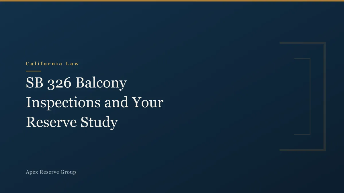 SB 326 Balcony Inspections and Your Reserve Study