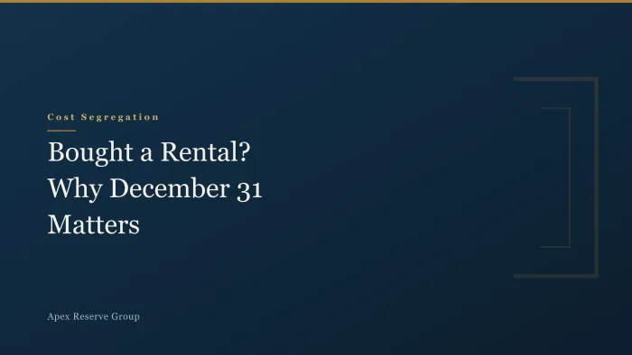 Bought a Rental in 2026? Here's Why December 31 Matters
